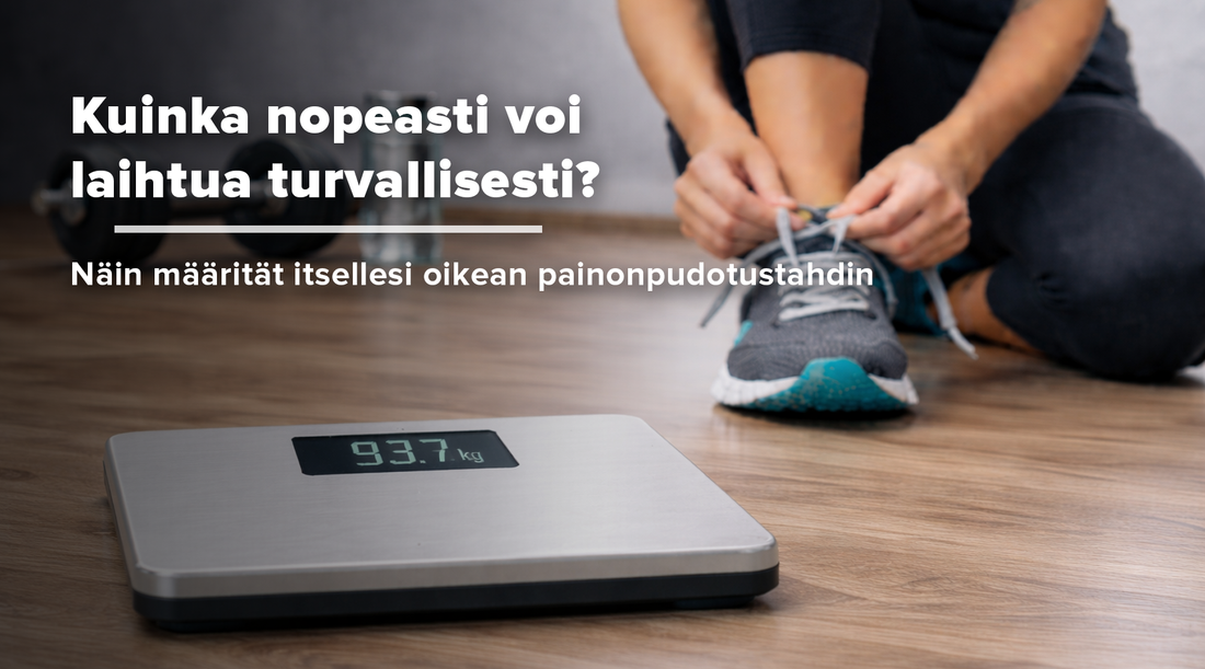 Kuinka nopeasti voi laihtua turvallisesti? Näin määrität itsellesi oikean painonpudotustahdin
