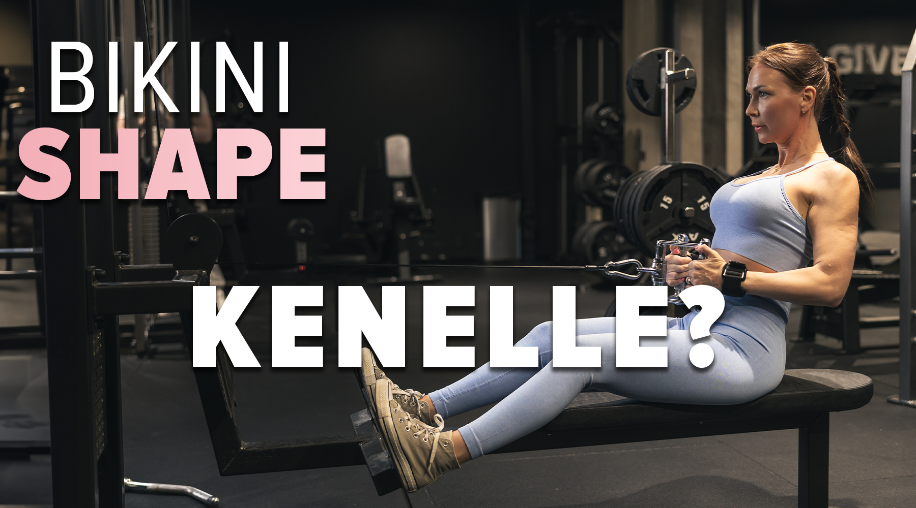 Kenelle Bikini Shape sopii?